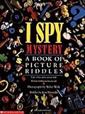 I Spy Mystery: A Book of Picture Riddles