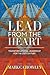 Lead From The Heart: Transformational Leadership For The 21st Century