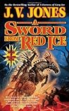 A Sword from Red Ice by J.V. Jones
