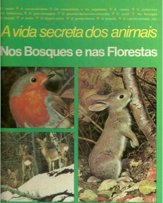 A Vida Secreta dos Animais nos Bosques e nas Florestas (Hardcover)
