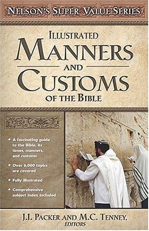 Manners and Customs of the Bible (Nelson's Super Value Series)