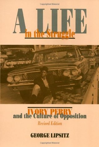 A Life in the Struggle: Ivory Perry and Culture of Opposition (Paperback)