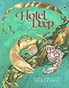 Hotel Deep by Kurt Cyrus