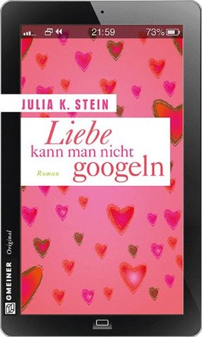 Liebe kann man nicht googeln (Google-Dilogie #1)