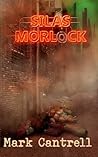 Silas Morlock by Mark Cantrell