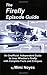 Firefly Episode Guide by Mimi Noyes
