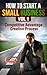 How To Start A Small Business Vol 1 - Competitive Advantage C... by Success Sculpting Coach