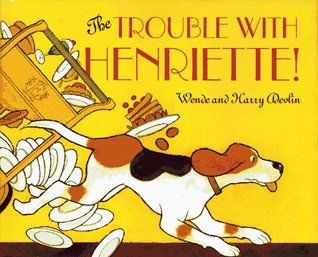 The Trouble With Henriette (Library Binding)