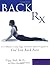 Back RX: A 15-Minute-a-Day Yoga- and Pilates-Based Program to End Low Back Pain