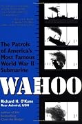 Wahoo: The Patrols of America&#x27;s Most Famous World War II Submarine 
