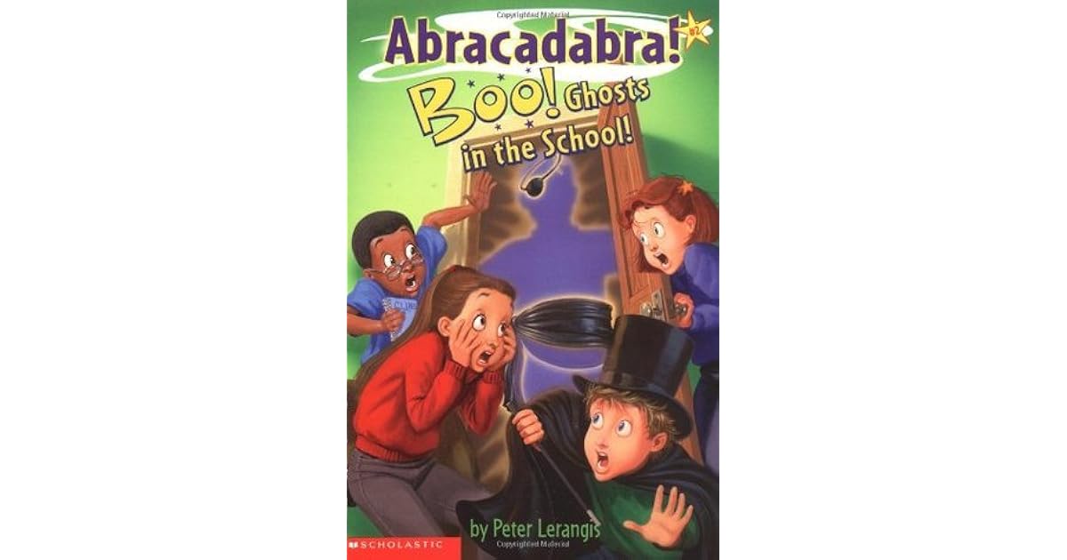 Boo! Ghosts in the School! (Abracadabra!, #2) by Peter Lerangis