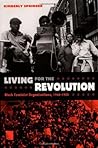 Living for the Revolution by Kimberly Springer