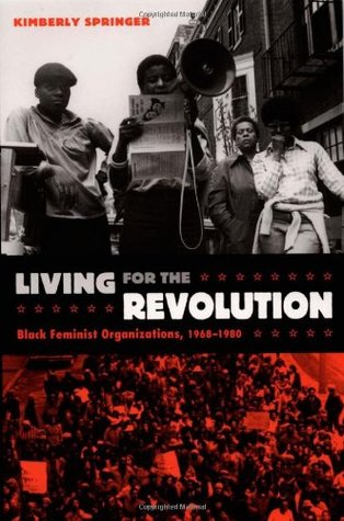 Living for the Revolution: Black Feminist Organizations, 1968-1980 (Paperback)
