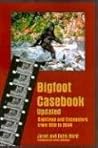 Bigfoot Casebook Updated by Janet Bord