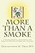 More Than A Smoke: A Global Medical, Economic and Spiritual History of Hemp and Cannabis