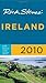 Rick Steves' Ireland 2010 by Rick Steves