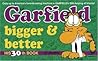 Garfield Bigger and Better (Garfield, #30)