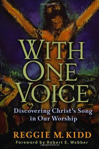 With One Voice: Discovering Christ's Song in Our Worship (Paperback)