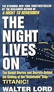 The Night Lives On: The Untold Stories and Secrets Behind the Sinking of the ”Unsinkable” Ship — TITANIC!