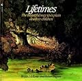 Lifetimes: The Beautiful Way to Explain Life and Death to Children