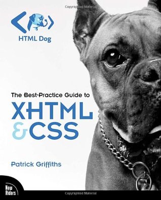 HTML Dog: The Best-Practice Guide to XHTML and CSS (Paperback)