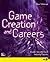Game Creation and Careers: ...