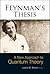Feynman's Thesis by Richard P. Feynman