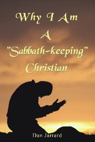 Why I Am A "Sabbath-keeping" Christian (Kindle Edition)