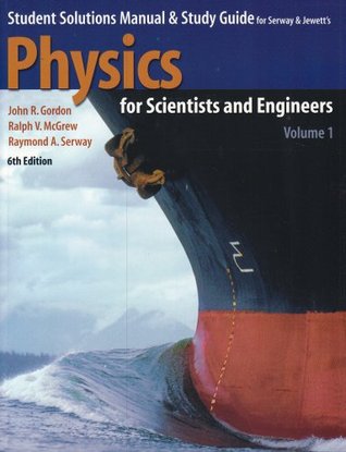 Student Solutions Manual & Study Guide to Accompany Physics for Scientists and Engineers (Paperback)