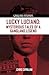 Lucky Luciano: Mysterious T...