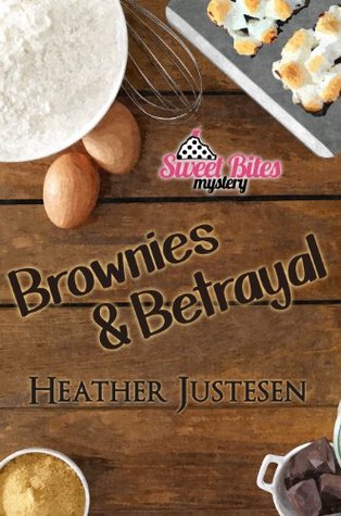 Brownies & Betrayal (Sweet Bites Mysteries, #1)