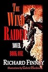 THE WIND RAIDER - Book One by Richard Finney THE WIND RAIDER - Book One by Richard Finney