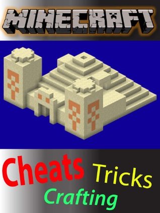Minecraft: The Ultimate Cheats, Tricks, and Crafting Guide (Kindle Edition)