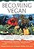 Becoming Vegan: The Complet...