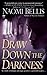 Draw Down the Darkness (Dar...
