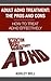 Adult ADHD Treatment: The Pros and Cons: How to Treat ADHD Effectively