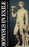 Dionysus in Exile...