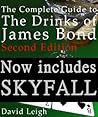 The Complete Guide to the Drinks of James Bond The Complete Guide to the Drinks of James Bond