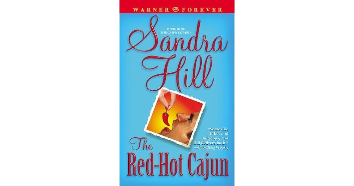 The Red Hot Cajun Cajun 4 By Sandra Hill
