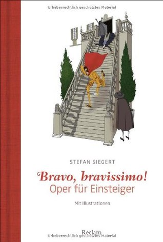 Bravo, bravissimo!: Oper für Einsteiger