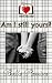 Am I still yours? (Romance Best Sellers)