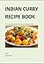 INDIAN CURRY RECIPE BOOK