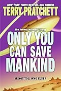 Only You Can Save Mankind