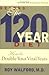 Beyond the 120 Year Diet by Roy Walford