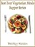 Best Ever Vegetarian Meals The Supper Series
