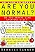 Are You Normal?: Do You Behave Like Everyone Else?