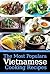 The Most Popular Vietnamese Cooking Recipes - Authentic Vietn... by JSz Cooking Network