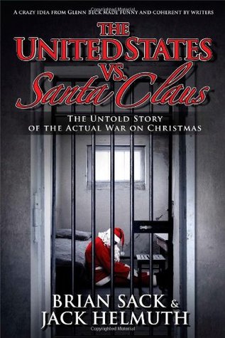 The United States vs. Santa Claus: The Untold Story of the Actual War on Christmas (Paperback)