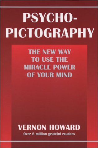 Psycho-Pictography: The New Way to Use the Miracle Power of Your Mind (Paperback)
