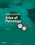 Robbins and Cotran Atlas of Pathology